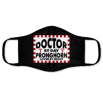Discover doctor by day pronghorn lover by night Face Masks