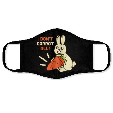 Discover i don't carrot all Face Masks