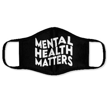 Discover MENTAL HEALTH MATTERS Face Masks