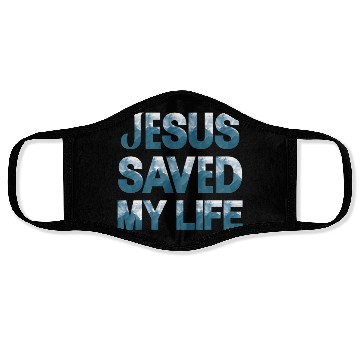 Discover Jesus Saved My Life Face Masks