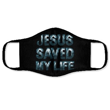 Discover Jesus Saved My Life Face Masks