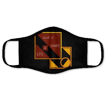 Discover Give a shape for life Face Masks