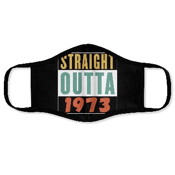 Discover Straight Outta 1973 Face Masks