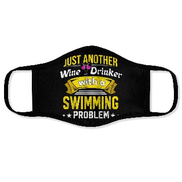 Discover Wine Drinker with Swimming Problem Wine Lover Funn Face Masks
