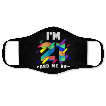 Discover I'm 21 Card Me Bro 21 Years Old 21st Birthday Face Masks