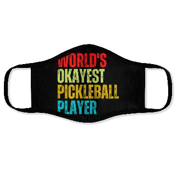 Discover World s Okayest Pickleball Player Face Masks