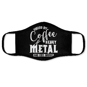 Discover Fueled by Coffee Heavy Metal and cuss Words Face Masks