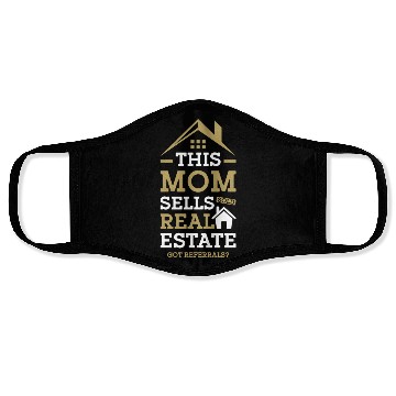 Discover This Mom Sells Real Estate, Got Referrals? Realtor Face Masks