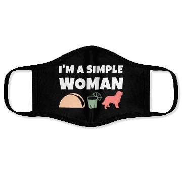 Discover I'm A Simple Woman Tacos Tequila Bernese Mountain Face Masks