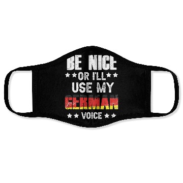Discover Be Nice Or I'll Use My German Voice Teacher Scream Face Masks