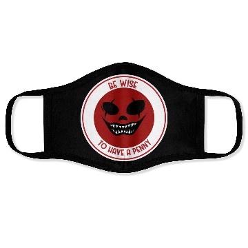 Discover Be wise to have a penny Face Masks