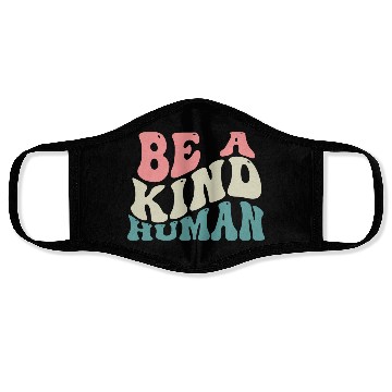 Discover Be A Kind Human Motivational Saying Face Masks