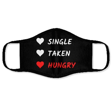 Discover Single Taken Hungry Funny Valentines Day Face Masks