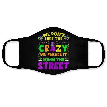 Discover Funny Mardi Gras We Don't Hide Crazy On Street Men Face Masks