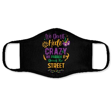 Discover funny Mardi Gras We Don't Hide Crazy Parade street Face Masks