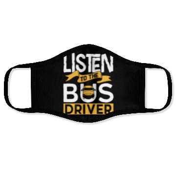 Discover Listen To The Bus Driver Operator Busman Buses Face Masks