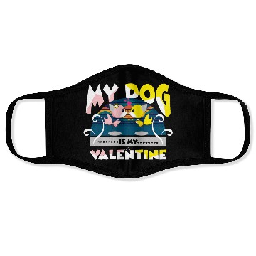 Discover My dog is my Valentine Face Masks