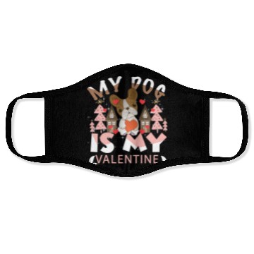 Discover My Dog Is My Valentine Face Masks