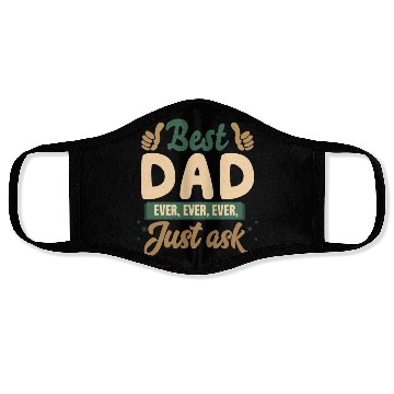 Discover Best dad ever Face Masks