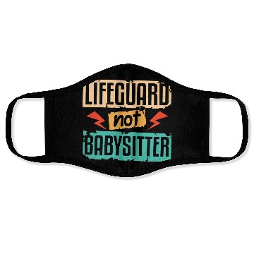 Discover Lifeguard Not Babysitter Face Masks