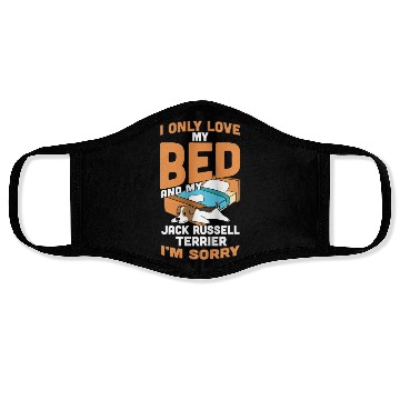 Discover I Only Love My Bed And My Jack Russell Terrier Face Masks