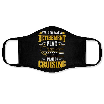 Discover Cruise Ship Tourist Retirement Plan I Plan On Crui Face Masks