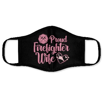 Discover Proud Firefighter Wife Face Masks