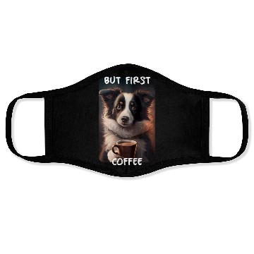 Discover Border Collie - But First Coffee (en) 1 Face Masks