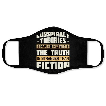 Discover Funny Conspiracy Theories Quote Face Masks
