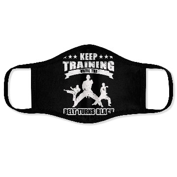 Discover Keep Training Until The Belt Turns Black Face Masks