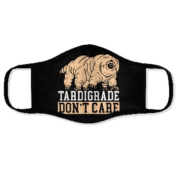 Discover Tardigrade Don't Care Water Bear Biology Face Masks