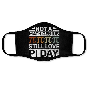 Discover Not A Math Genius Still Love Pi Day - Funny Pi Day Face Masks