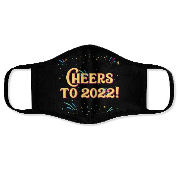 Discover Cheers to 2022 Happy New Year Drinking NYE Drinker Face Masks