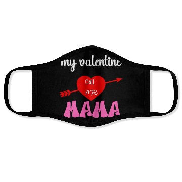 Discover my valentine call me mama Face Masks