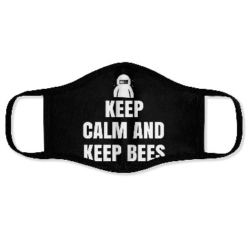 Discover keep calm and keep bees Face Masks