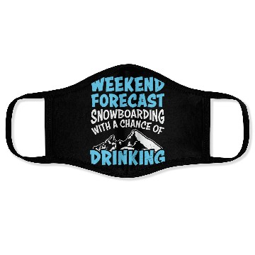 Discover Weekend Forecast Snowboarding & Drinking Face Masks