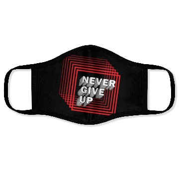 Discover NEVER GIVE UP Face Masks