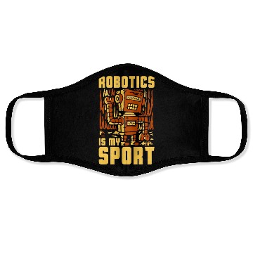 Discover Robotics Is My Sport Technology Robotics Engineer Face Masks