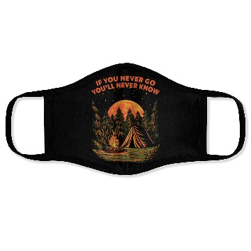 Discover If You Never Go Youll Never Know Camping Wildlife Face Masks