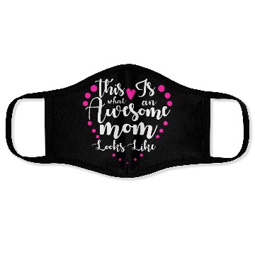 Discover This Is What An Incredibly Great Mom Looks Like Face Masks