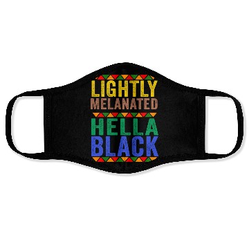 Discover Black History Lightly Melanated Hella Black Pride Face Masks