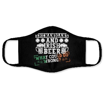 Discover Shenanigans And Irish Beer What Could Go Wrong? - Face Masks