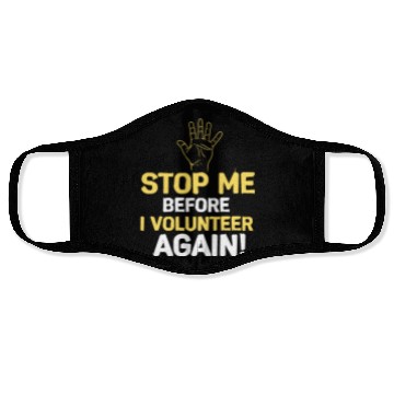 Discover Stop Me Before I Volunteer Again Fire Department Face Masks