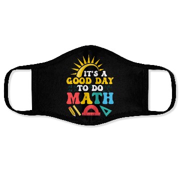 Discover It's A Good Day To Do Math. Education Teacher Face Masks