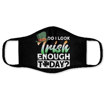 Discover Do I Look Irish Enough Today? - St Patricks Day Face Masks