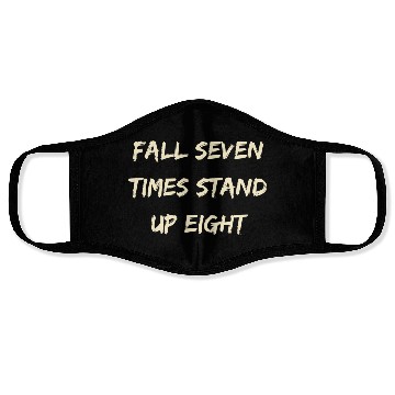 Discover FALL SEVEN TIMES STAND UP EIGHT Face Masks