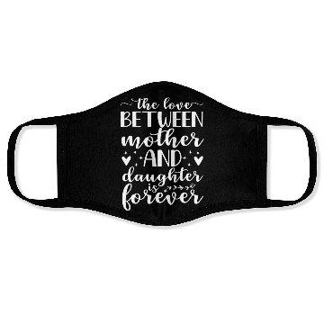 Discover Love Between A Mother And Daughter Is Forever Moth Face Masks