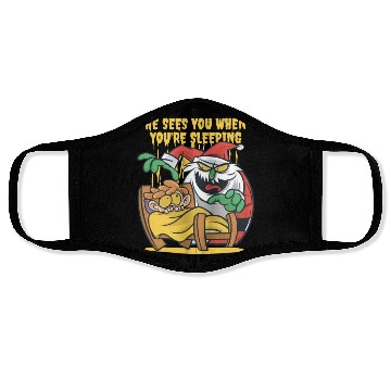 Discover He sees when you are sleeping scary santa He sees Face Masks