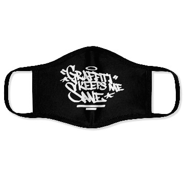 Discover Graffiti Keeps Me Sane Handstyle Hip Hop Urban Let Face Masks