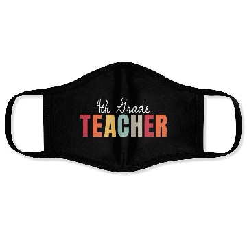 Discover 4th Grade Teacher Back To School First Day Face Masks